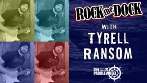 Rock the Dock with Tyrell Ransom