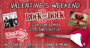 Rock The Dock Valentine's Day Weekend