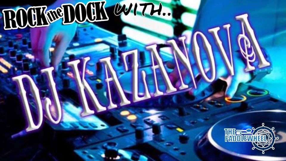 Rock the Dock with DJ Kasanova