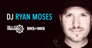 Rock the Dock with Ryan Moses
